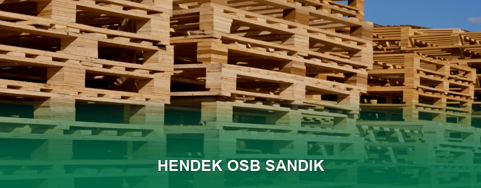 Hendek OSB Sandık İmalatı